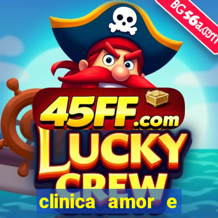 clinica amor e saude pirituba